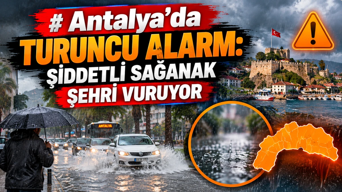 ANTALYA İ&Ccedil;İN KRİTİK HAVA UYARISI !