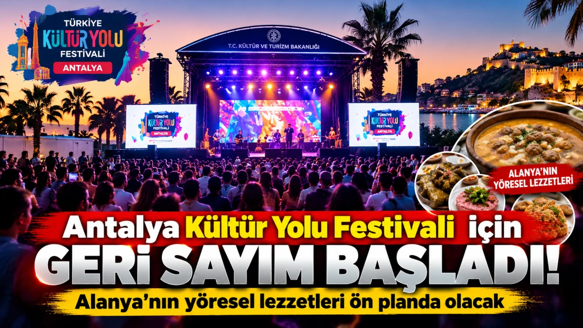 Antalya K&uuml;lt&uuml;r Yolu Festivali i&ccedil;in geri sayım başladı! Alanya&rsquo;nın y&ouml;resel lezzetleri &ouml;n planda olacak
