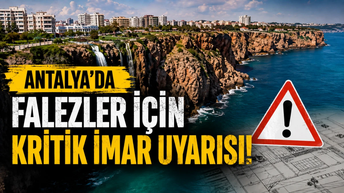 Antalya&rsquo;da falezler i&ccedil;in kritik imar uyarısı! Muratpaşa'nın otel planı endişe yarattı
