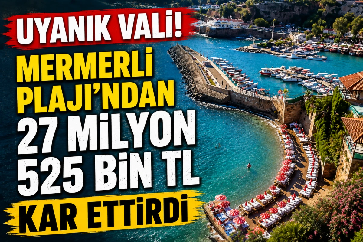 Uyanık Vali! Mermerli Plajı'ndan 27 milyon 525 bin TL kar ettirdi