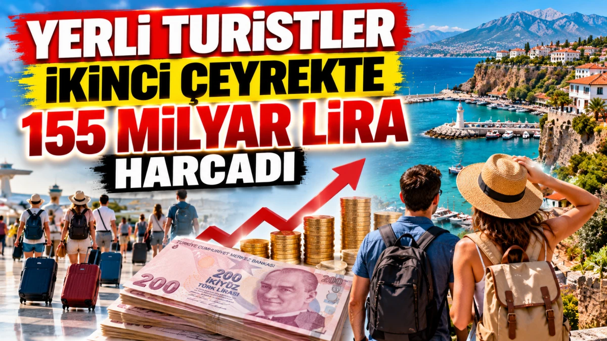 Yerli turistler ikinci &ccedil;eyrekte 155 milyar lira harcadı